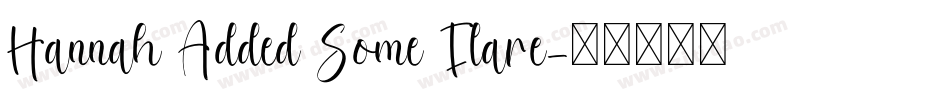 Hannah Added Some Flare字体转换